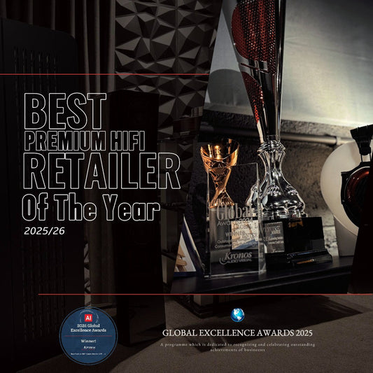 Kronos AV Makes History, Crowned BEST Premium Hi-Fi Retailer of the Year for 2025 – Achieving a Record-Breaking 13 Awards in Under Two Years